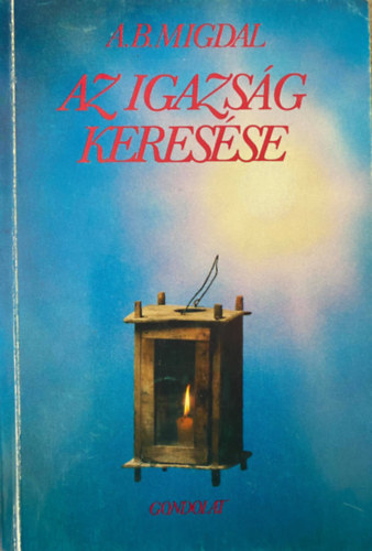 A. B. Migdal, Ford.: Cser Andrs - Az igazsg keresse