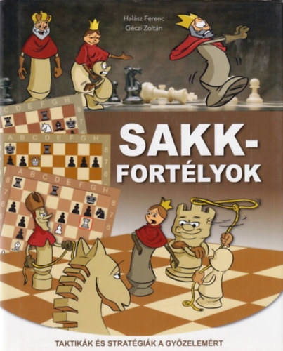 Halász Ferenc-Géczi Zoltán - Sakkfortélyok