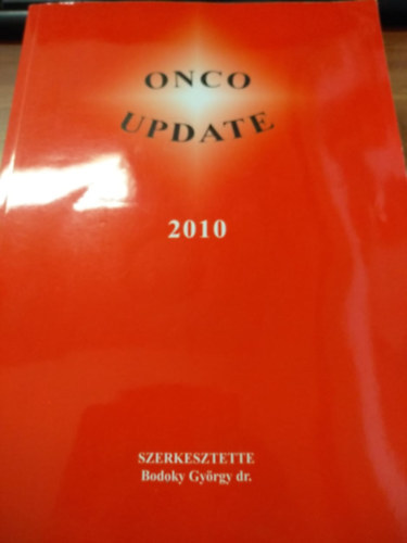 Bodoky Gyrgy dr. (szerkeszt) - Onco update 2010