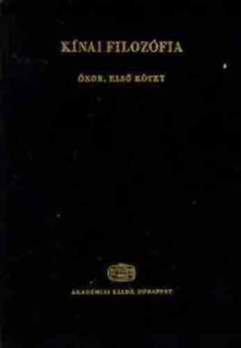 Tőkei Ferenc - Kínai filozófia: Ókor I-III.