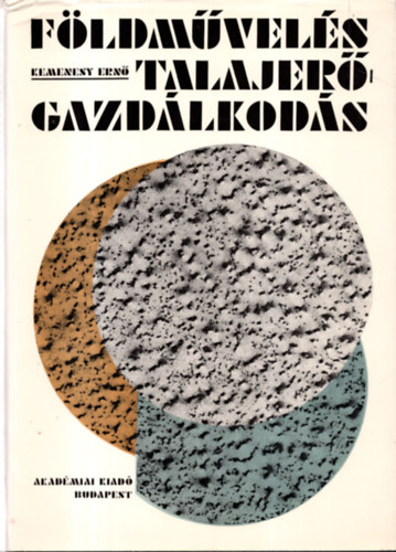 Kemenesy Ern� - F�ldm�vel�s - Talajer�gazd�lkod�s