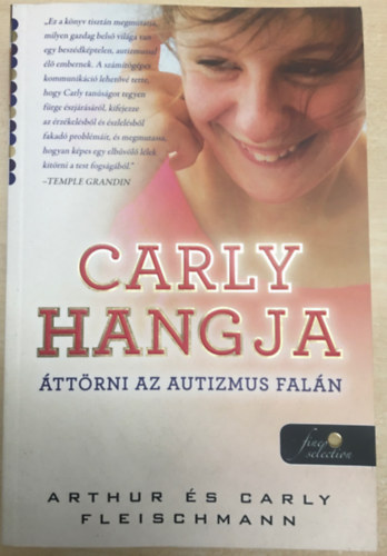 Carly Fleischmann, Arthur Fleischmann - Carly hangja - �tt�rni az autizmus fal�n