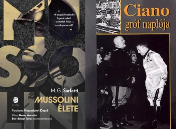 Margherita G. Sarfatti, Galeazzo Ciano - 2 m az olasz fasizmusrl: Mussolini lete + Ciano grf naplja