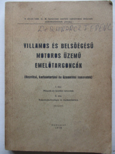 Villamos és belsőégésű motoros üzemű emelőtargoncák (Kezelési, karbantartási és üzemelési ismeretek)