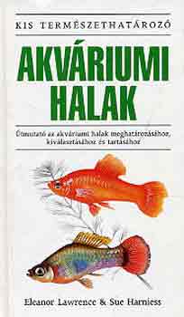 Lawrence, E.-Harniess, S. - Akvriumi halak (kis termszethatroz)