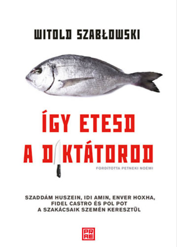 Witold Szablowski - gy etesd a dikttorod