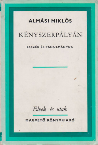 Alm�si Mikl�s - K�nyszerp�ly�n (Dedik�lt)