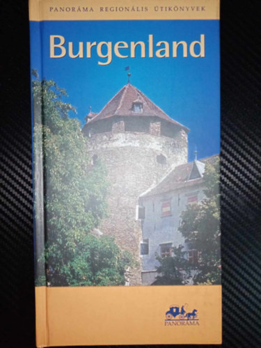 Németh Adél - Burgenland - Panoráma regionális útikönyvek (3. Javított kiadás!)