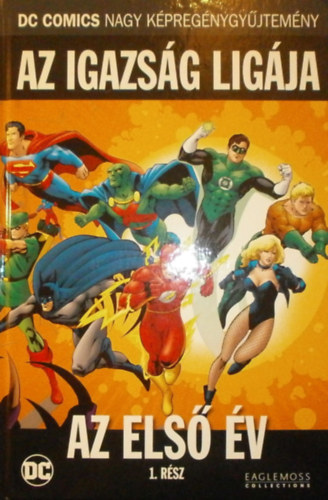 Mark Waid, Brian Augustyn - Az igazsg ligja: Az els v I.