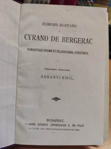 Edmond Rostand, brnyi Emil ford. - Cyrano De Bergerac - Romantikus drma t felvonsban, versekben - magyar nyelv kiads!