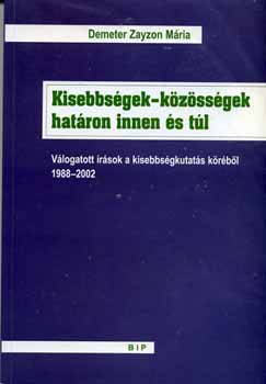 Demeter Zayzon Mria - Kisebbsgek-kzssgek hatron innen s tl