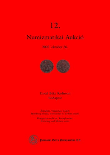 Rehk Szonja (szerk.) - Pannon Terra Numizmatikai kft. - 12. Numizmatikai aukci