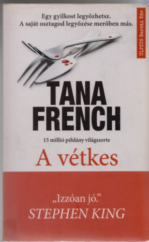 Tana French - A vétkes