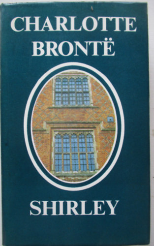 Charlotte Brontë - Shirley