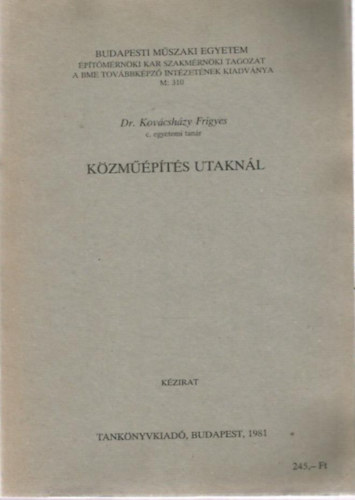 Dr. Kov�csh�zy Frigyes - K�zm��p�t�s utakn�l