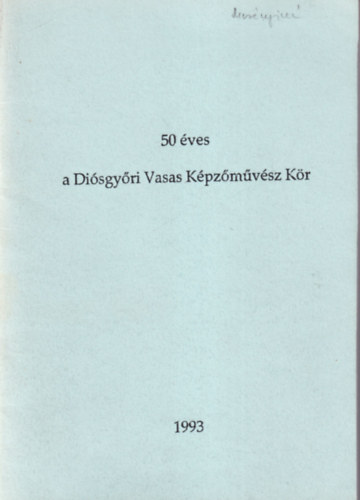 Rzmvesn Nagy Ildik - 50  ves a Disgyri Vasas Kpzmvsz Kr