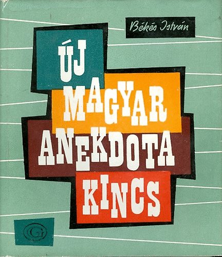 Békés István - Új magyar anekdota kincs