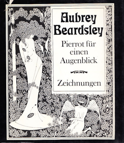 Aubrey Beardsley - Pierrot fr einen augenblick (Zeichnungen)