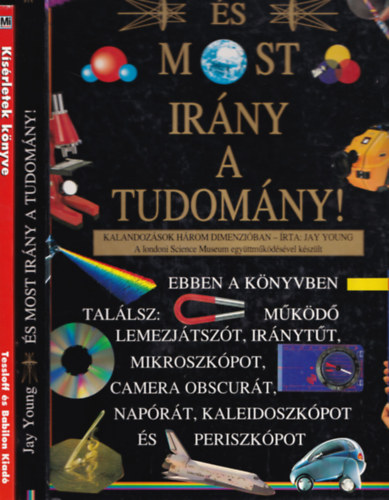 2 db ifjúsági ismeretterjesztő: És most irány a tudomány! + Mi Micsoda - Kísérletek könyve (fizika, kémia, biológia)