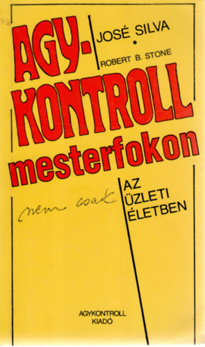 Silva-Stone - Agykontroll mesterfokon (nem csak) az zleti letben