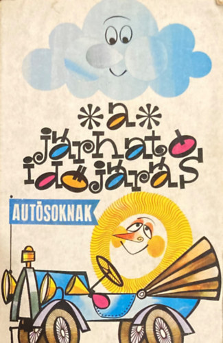 Ko�s Tam�s (szerk.) - A j�rhat� id�j�r�s aut�soknak