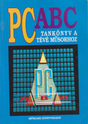 Dr. Szcs Pl-Hegyi Imre - PC ABC-Tanknyv a tv msorhoz