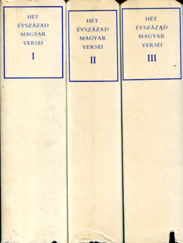 Sz�pirodalmi K�nyvkiad� - H�t �vsz�zad magyar versei I-III.