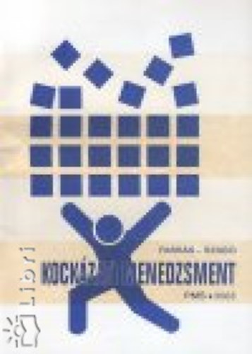 Farkas Szilveszter; Szabó József - Kockázati menedzsment
