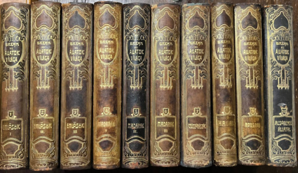 Alfred Brehm - Az állatok világa I-X. (1-10.)- I. magyarnyelvű kiadás