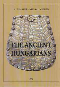 Fodor Istvn (Szerk.) - The ancient Hungarians
