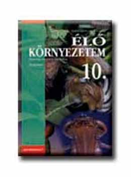 Farkas Jnos; Kriska Gyrgy - l krnyezetem - Genetika, evolci, kolgia-Tanknyv 10.o. PK-00510
