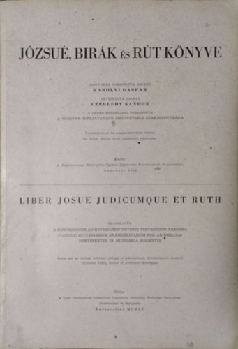 Krolyi Gspr - Czegldy Sndor - a Magyar Bibliatancs szvetsgi Szakbizottsga (ford.) - Jzsu, Brk s Rt knyve