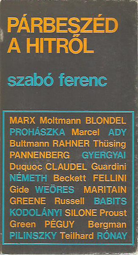 Szab� Ferenc - P�rbesz�d a hitr�l