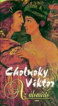 Cholnoky Viktor - Az álomirtó