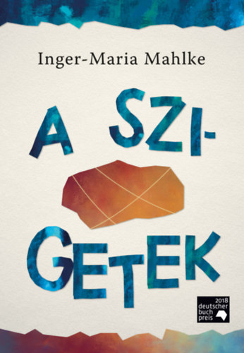 Inger-Maria Mahlke - A szigetek