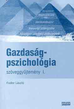 Fodor László - Gazdaságpszichológia - Szöveggyűjtemény I.