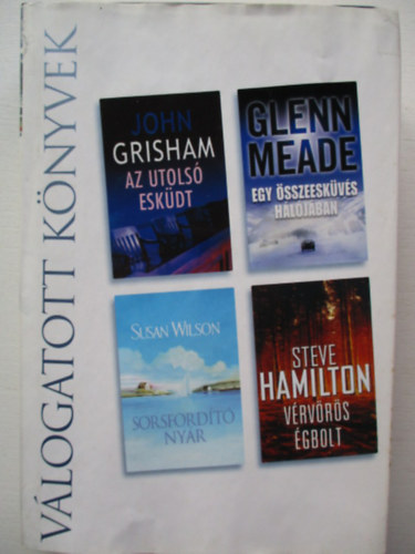 Reader's digest Vlogatott knyvek, Az utols eskdt, Egy sszeeskvs hljban, Sorsfordt nyr, Vrvrs gbolt