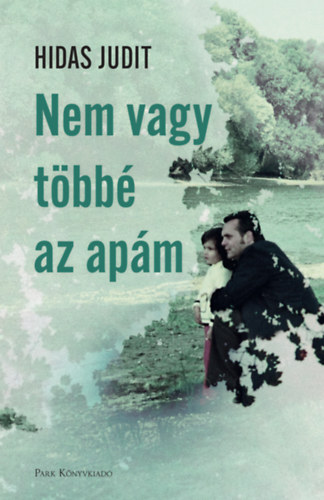 Hidas Judit - Nem vagy tbb az apm