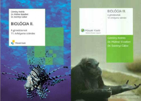 Gömöry András, Dr. Müllner Erzsébet, Dr. Szerényi Gábor - Biológia II-III. - A gimnáziumok 11. és 12. évfolyama számára (2 kötet)