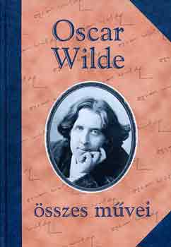 Oscar Wilde - Oscar Wilde �sszes m�vei II.
