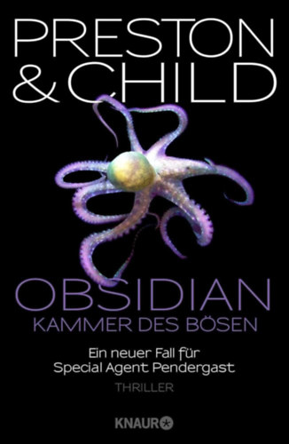 Douglas Preston, Lincoln Child - Obsidian - Kammer des B�sen: Ein neuer Fall f�r Special Agent Pendergast