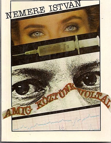 Nemere Istv�n - Amig k�zt�nk volt�l