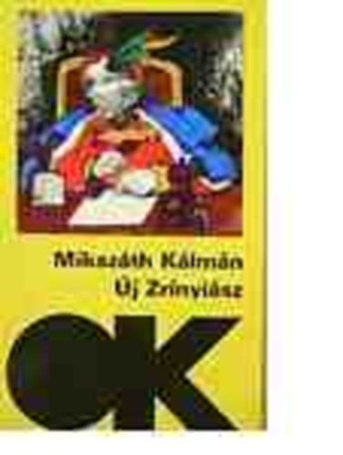 Mikszáth Kálmán - Új Zrínyiász