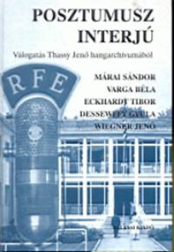 Thassy Jenő - Posztumusz interjú - Válogatás Thassy Jenő hangarchívumából