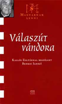 Benkei Ildik - Vlaszt vndora - Kalls Zoltnnal beszlget Benkei Ildik