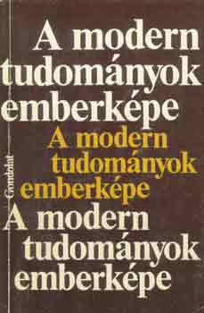 Krzysztof (szerk.) Michalski - A modern tudomnyok emberkpe