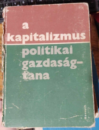 Sipos Aladr (szerk.) - A kapitalizmus politikai gazdasgtana