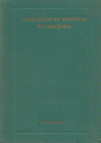 Hal�sz Alad�r (szerk.) - Faell�t�sunk helyzete �s fejl�d�se