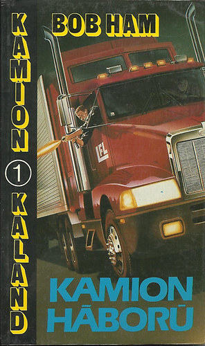 Bob Ham - Kamionháború