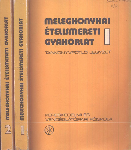 Marczinek Lszl - Melegkonyhai telismereti gyakorlat 1-2. (tanknyvptl jegyzet)